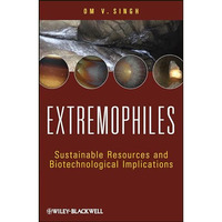 Extremophiles: Sustainable Resources and Biotechnological Implications [Hardcover]