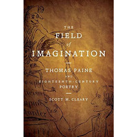 Field of Imagination : Thomas Paine and Eighteenth-Century Poetry [Hardcover]