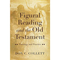 Figural Reading & The Old Testament      [TRADE PAPER         ]