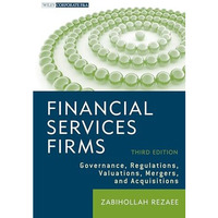 Financial Services Firms: Governance, Regulations, Valuations, Mergers, and Acqu [Hardcover]