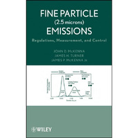 Fine Particle (2.5 microns) Emissions: Regulations, Measurement, and Control [Hardcover]