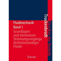 Fluidmechanik: Band 1: Grundlagen und elementare Str?mungsvorg?nge dichtebest?nd [Hardcover]