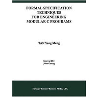 Formal Specification Techniques for Engineering Modular C Programs [Paperback]