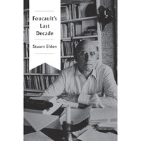 Foucault's Last Decade [Hardcover]