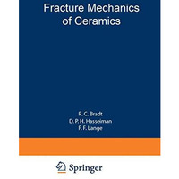 Fracture Mechanics of Ceramics: Volume 2 Microstructure, Materials, and Applicat [Paperback]