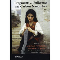 Fragments of Fullerenes and Carbon Nanotubes: Designed Synthesis, Unusual Reacti [Hardcover]