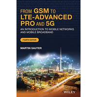 From GSM to LTE-Advanced Pro and 5G: An Introduction to Mobile Networks and Mobi [Hardcover]