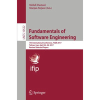Fundamentals of Software Engineering: 7th International Conference, FSEN 2017, T [Paperback]