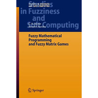 Fuzzy Mathematical Programming and Fuzzy Matrix Games [Paperback]