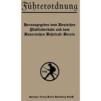 F?hrerordnung: Ein Hilfsbuch f?r Jungdeutschlands Pfadfinder- und Wehrkraftverei [Paperback]