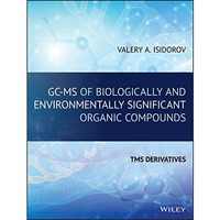 GC-MS of Biologically and Environmentally Significant Organic Compounds: TMS Der [Hardcover]