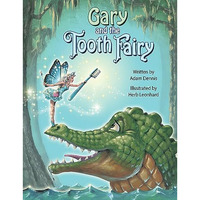 Gary and the Tooth Fairy [Hardcover]