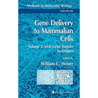 Gene Delivery to Mammalian Cells: Volume 2: Viral Gene Transfer Techniques [Paperback]
