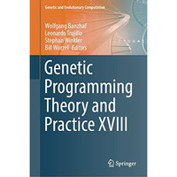 Genetic Programming Theory and Practice XVIII [Hardcover]