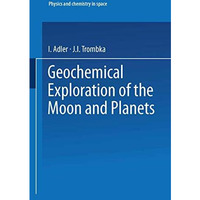 Geochemical Exploration of the Moon and Planets [Paperback]