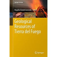 Geological Resources of Tierra del Fuego [Hardcover]