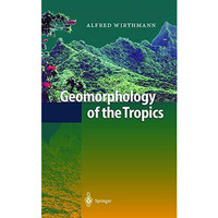 Geomorphology of the Tropics [Hardcover]
