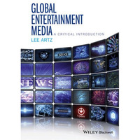 Global Entertainment Media: A Critical Introduction [Paperback]