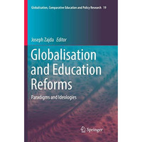 Globalisation and Education Reforms: Paradigms and Ideologies [Paperback]