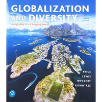 Globalization and Diversity: Geography of a Changing World [Paperback]