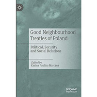Good Neighbourhood Treaties of Poland: Political, Security and Social Relations [Paperback]