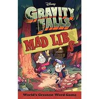 Gravity Falls Mad Libs: World's Greatest Word Game [Paperback]
