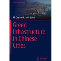 Green Infrastructure in Chinese Cities [Paperback]