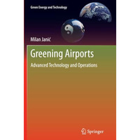 Greening Airports: Advanced Technology and Operations [Paperback]