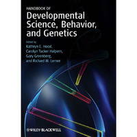 Handbook of Developmental Science, Behavior, and Genetics [Hardcover]