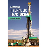 Handbook of Hydraulic Fracturing [Hardcover]
