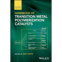 Handbook of Transition Metal Polymerization Catalysts [Hardcover]