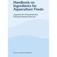 Handbook on Ingredients for Aquaculture Feeds [Paperback]
