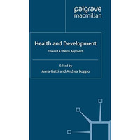 Health and Development: Toward a Matrix Approach [Paperback]