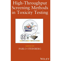 High-Throughput Screening Methods in Toxicity Testing [Hardcover]