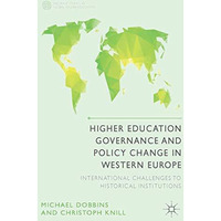 Higher Education Governance and Policy Change in Western Europe: International C [Paperback]