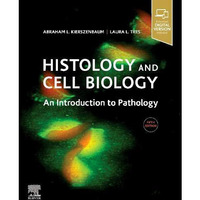 Histology and Cell Biology: An Introduction to Pathology [Paperback]