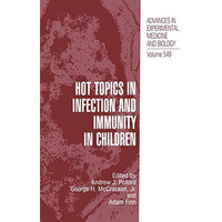 Hot Topics in Infection and Immunity in Children [Hardcover]