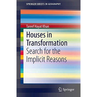 Houses in Transformation: Search for the Implicit Reasons [Paperback]
