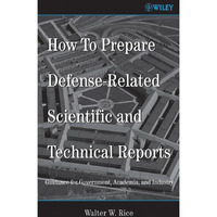 How To Prepare Defense-Related Scientific and Technical Reports: Guidance for Go [Hardcover]