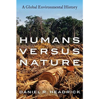 Humans versus Nature: A Global Environmental History [Paperback]