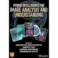 Hybrid Intelligence for Image Analysis and Understanding [Hardcover]