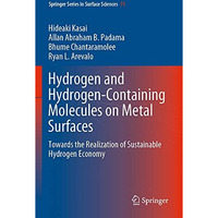 Hydrogen and Hydrogen-Containing Molecules on Metal Surfaces: Towards the Realiz [Paperback]