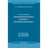 IUTAM Symposium on Elastohydrodynamics and Micro-elastohydrodynamics: Proceeding [Paperback]