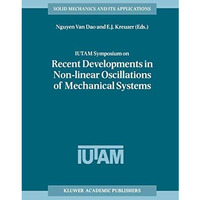 IUTAM Symposium on Recent Developments in Non-linear Oscillations of Mechanical  [Hardcover]