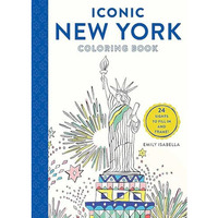 Iconic New York Coloring Book: 24 Sights to Fill In and Frame [Paperback]