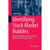 Identifying Stock Market Bubbles: Modeling Illiquidity Premium and Bid-Ask Price [Hardcover]