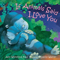 If Animals Said I Love You [Board book]