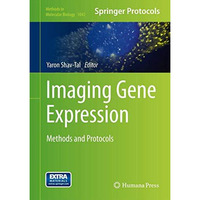 Imaging Gene Expression: Methods and Protocols [Hardcover]