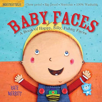 Indestructibles: Baby Faces: A Book of Happy, Silly, Funny Faces: Chew Proof  [Paperback]