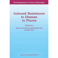 Induced Resistance to Disease in Plants [Paperback]